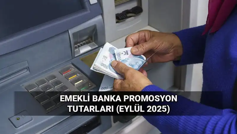 Eylül 2025 Emekli Banka Promosyonları Açıklandı: Tutarlar Tamamen Değişti!