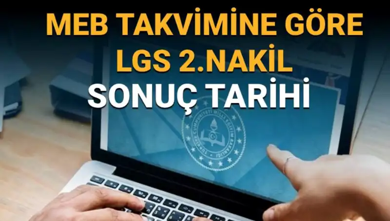 LGS 2. Nakil Sürecindeki Son Gelişmeler: 3. Tercihler Ne Zaman Sonlanacak?