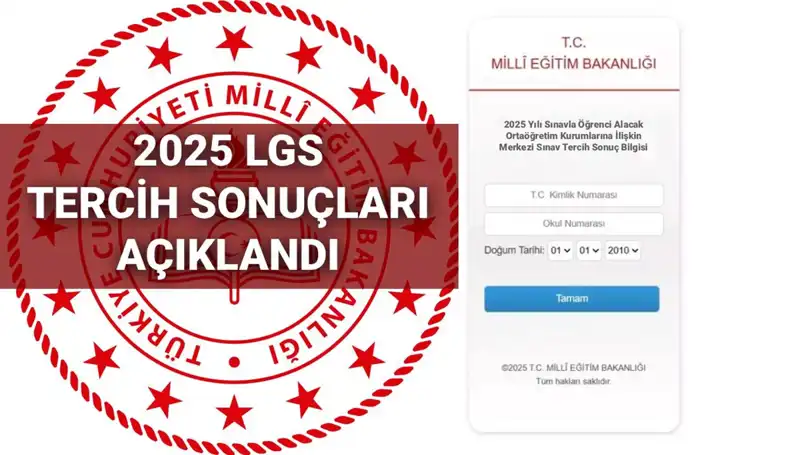 LGS Tercih Sonuçları Açıklandı: 2025 MEB Boş Kontenjan ve Nakil Takvimi Burada!