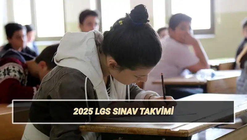 LGS 2025 Nedir? Sınav Tarihleri ve Giriş Belgeleri Hakkında Bilmeniz Gerekenler