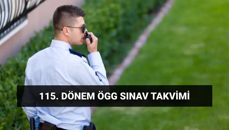 2025 Özel Güvenlik Görevlisi Sınav Tarihleri ve Detayları Açıklandı